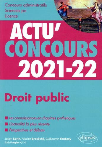 Couverture du livre « Actu'concours ; droit public 2021-2022 ; cours et QCM » de Julien Sorin et Fabrice Breteche et Guillaume Thobaty aux éditions Ellipses