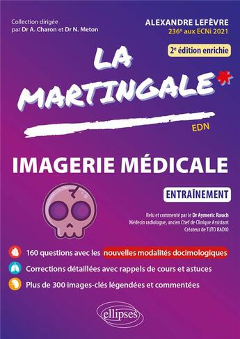 Couverture du livre « Imagerie médicale : entraînement (2e édition) » de Alexandre Lefevre aux éditions Ellipses