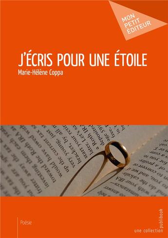 Couverture du livre « J'écris pour une étoile » de Marie-Helene Coppa aux éditions Mon Petit Editeur