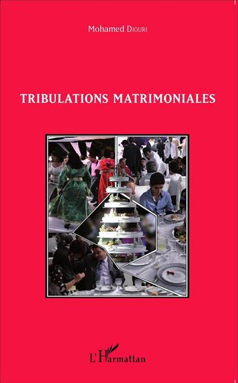 Couverture du livre « Tribulations matrimoniales » de Mohamed Diouri aux éditions L'harmattan