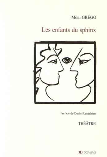 Couverture du livre « Les enfants du sphinx » de Moni Grego aux éditions Domens