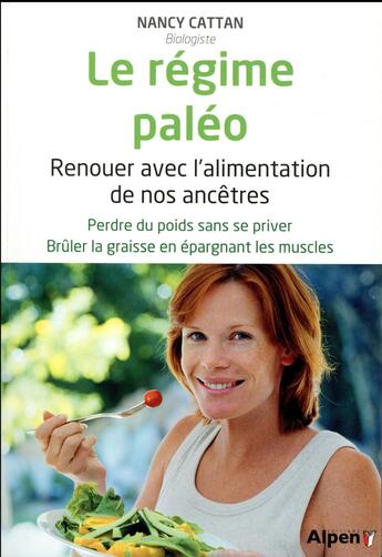 Couverture du livre « Le regime paleo. renouer avec l'alimentation de nos ancetres » de Cattan Nancy aux éditions Alpen