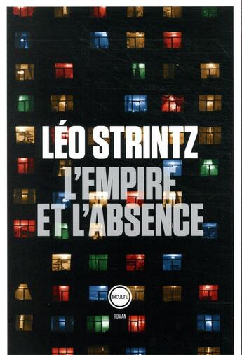 Couverture du livre « L'empire et l'absence » de Leo Strintz aux éditions Inculte