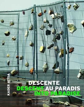 Couverture du livre « Kader Attia : Descente au paradis / Descent into paradise » de Mohamed Amer Meziane aux éditions Bernard Chauveau