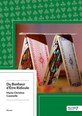 Couverture du livre « Du bonheur d'être ridicule » de Marie-Christine Cavenelle aux éditions Nombre 7