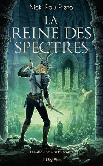 Couverture du livre « La maison des morts Tome 2 : La reine des spectres » de Nicki Pau Preto aux éditions Lumen