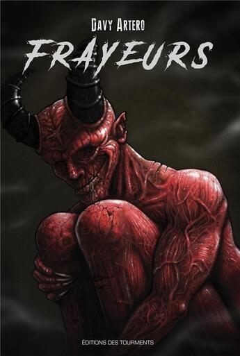 Couverture du livre « Frayeurs » de Davy Artero aux éditions Editions Des Tourments