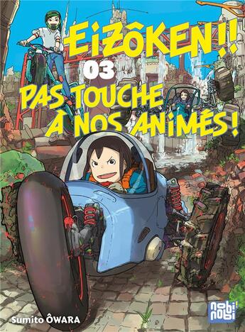 Couverture du livre « Eizôken ! pas touche à nos animés !! Tome 3 » de Sumito Owara aux éditions Nobi Nobi