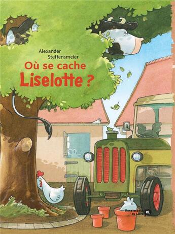 Couverture du livre « Où se cache Liselotte ? » de Alexander Steffensmeier aux éditions Renaissance Du Livre