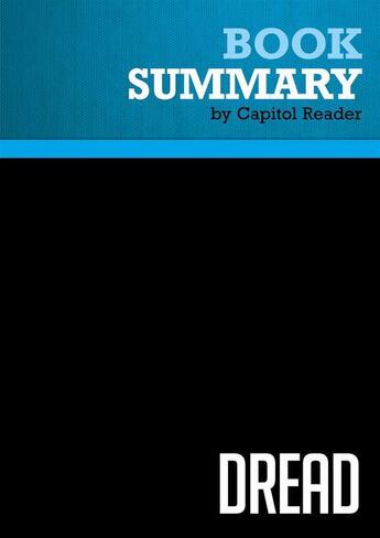 Couverture du livre « Summary: Dread : Review and Analysis of Philip Alcabes's Book » de Businessnews Publishing aux éditions Political Book Summaries