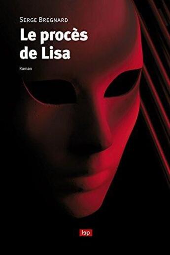 Couverture du livre « Le procès de Lisa » de Serge Bregnard aux éditions Lep