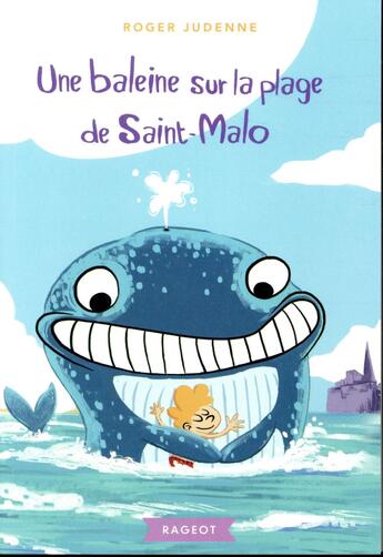 Couverture du livre « Une baleine sur la plage de Saint-Malo » de Roger Judenne aux éditions Rageot
