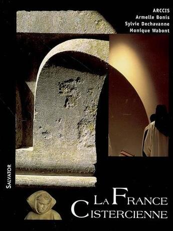 Couverture du livre « La France cistercienne » de  aux éditions Salvator