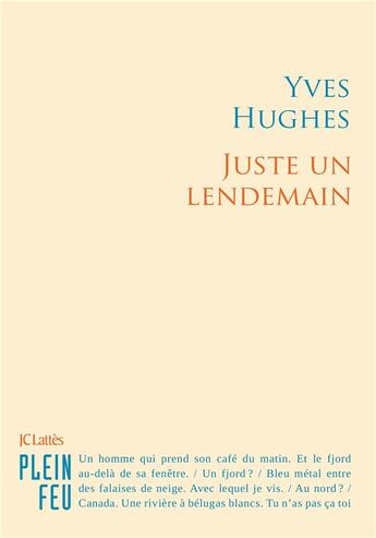 Couverture du livre « Juste un lendemain » de Yves Hughes aux éditions Lattes