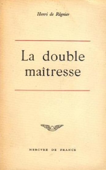 Couverture du livre « La double maitresse » de Henri De Regnier aux éditions Mercure De France