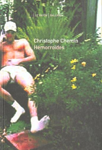 Couverture du livre « Hemorroides » de Christophe Chemin aux éditions Balland