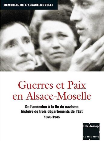 Couverture du livre « Guerres et paix en alsace-moselle » de  aux éditions La Nuee Bleue