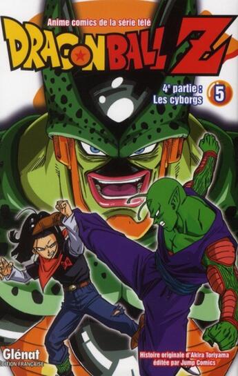 Couverture du livre « Dragon Ball Z - cycle 4 ; les cyborgs Tome 5 » de Akira Toriyama aux éditions Glenat