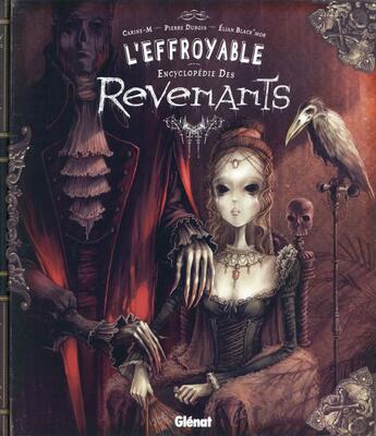 Couverture du livre « L'effroyable encyclopédie des revenants » de Pierre Dubois et Carine M. et Eliane Black'Mor aux éditions Glenat