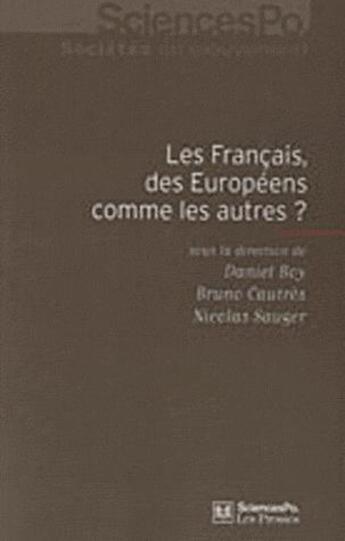 Couverture du livre « Les français, des européens comme les autres ? » de Bruno Cautres et Nicolas Sauger et Daniel Boy et Sauger, Nicolas, Daniel aux éditions Presses De Sciences Po