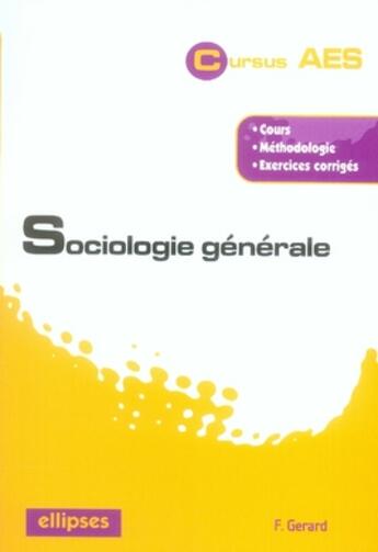 Couverture du livre « Sociologie générale » de Gérard aux éditions Ellipses