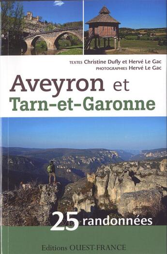 Couverture du livre « Aveyron et Tarn-et-Garonne ; 25 randonnées » de Herve Le Gac et Christine Dufly aux éditions Ouest France