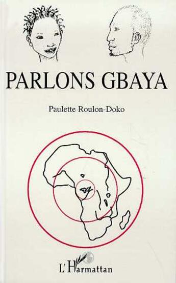 Couverture du livre « Parlons gbaya » de Paulette Roulon-Doko aux éditions L'harmattan