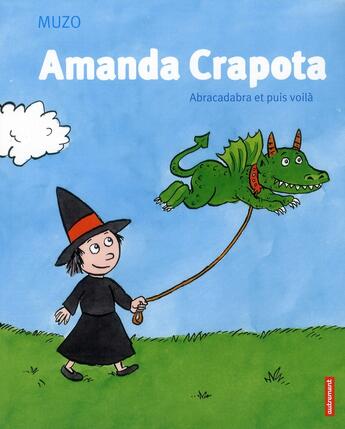 Couverture du livre « Amanda Crapota t.2 ; abracadabra et puis voilà » de Muzo aux éditions Autrement