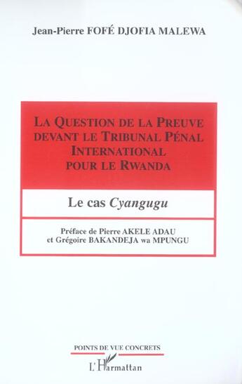 Couverture du livre « La question de la preuve devant le Tribunal Pénal International pour le Rwanda : Le cas Cyangugu » de Jean-Pierre Fofe Djofia Malewa aux éditions L'harmattan