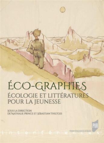 Couverture du livre « Éco-graphies ; écologie et littératures pour la jeunesse » de Nathalie Prince aux éditions Pu De Rennes