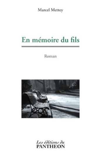 Couverture du livre « En mémoire du fils » de Marcel Mettey aux éditions Editions Du Panthéon