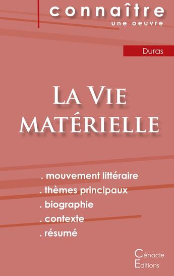 Couverture du livre « Fiche de lecture la vie matérielle, de Marguerite Duras ; analyse littéraire de référence et résumé complet » de  aux éditions Editions Du Cenacle