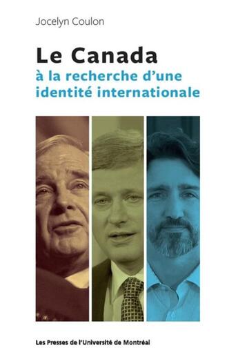 Couverture du livre « Le Canada à la recherche d'une identité internationale » de Jocelyn Coulon aux éditions Pu De Montreal