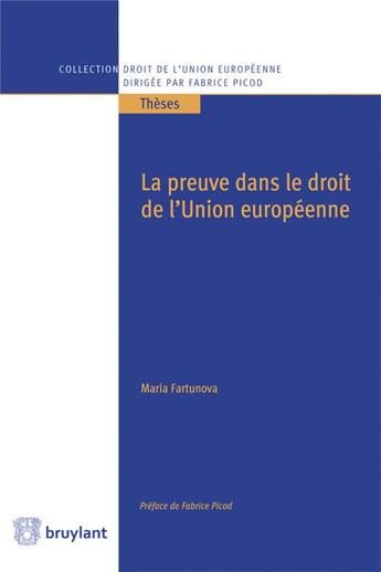 Couverture du livre « La preuve dans le droit de l'Union européenne » de Maria Fartunova aux éditions Bruylant