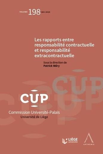 Couverture du livre « Les rapports entre responsabilité contractuelle et responsabilité extracontractuelle » de Patrick Wery aux éditions Anthemis