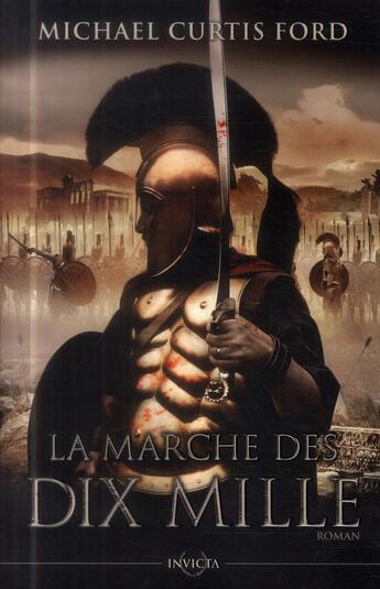 Couverture du livre « La marche des dix mille » de Michael Curtis Ford aux éditions Panini