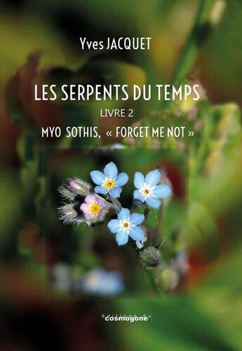 Couverture du livre « Les serpents du temps Tome 2 : Myo Sothis, 