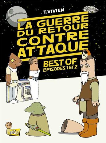 Couverture du livre « La guerre du retour contre attaque : best of » de Thierry Vivien aux éditions Jungle