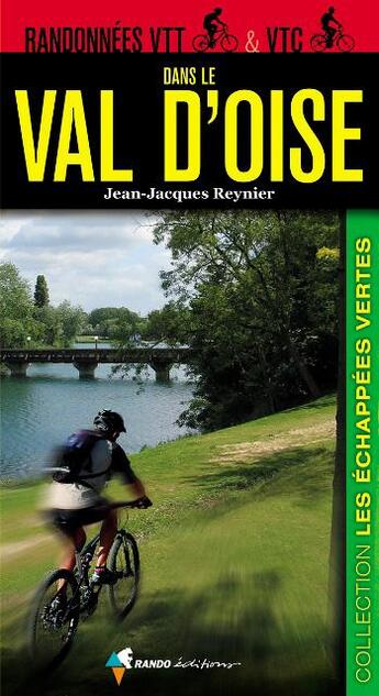 Couverture du livre « Randonnées VTT et VTC en Val-d'Oise » de Jean-Jacques Reynier aux éditions Rando