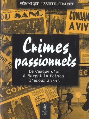 Couverture du livre « Crimes Passionnels » de Veronique Lesueur-Chalmet aux éditions Pre Aux Clercs