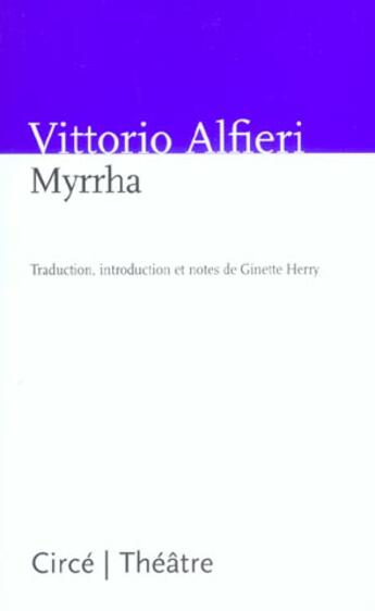 Couverture du livre « Myrrha » de Vittorio Alfieri aux éditions Circe