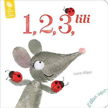 Couverture du livre « 1, 2, 3, lili - nouvelle edition (coll. du bout des doigts) » de Lucie Albon aux éditions Elan Vert