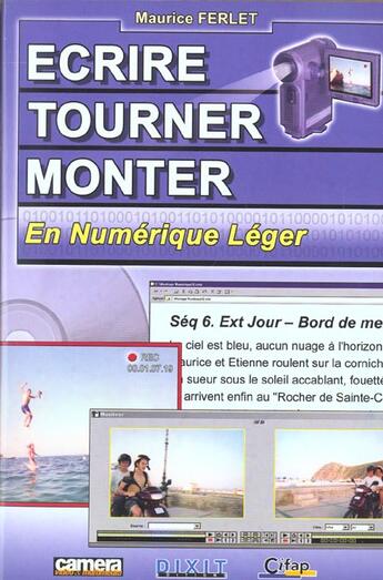 Couverture du livre « Ecrire, tourner, monter en numerique leger » de Maurice Ferlet aux éditions Dixit