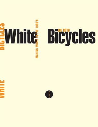 Couverture du livre « White bicycles ; la musique dans les années 60 » de Boyd/Joe aux éditions Allia