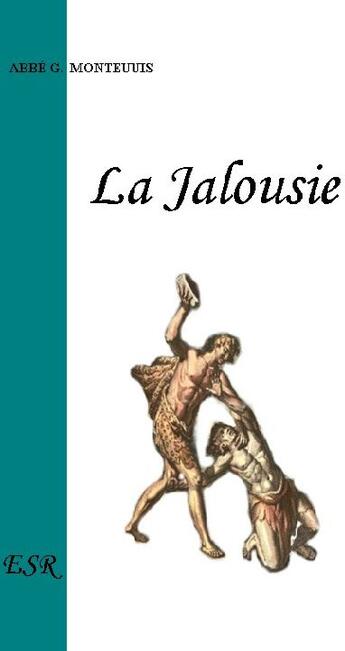 Couverture du livre « La jalousie » de Gustave Monteuuis aux éditions Saint-remi