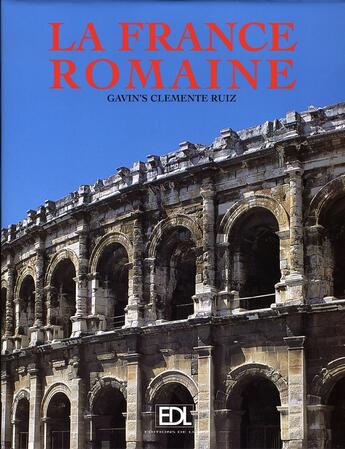 Couverture du livre « La france romaine » de Clemente Ruiz Gavin aux éditions De Lodi