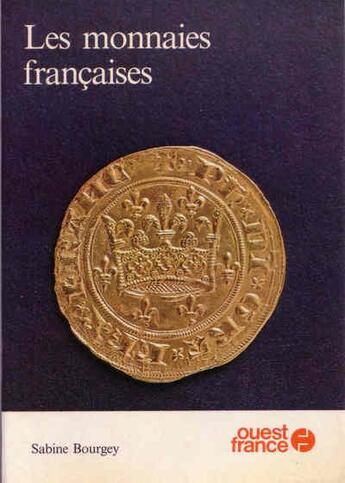 Couverture du livre « Les monnaies françaises » de Sabine Bourgey aux éditions Sabine Bourgey