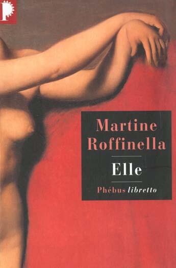Couverture du livre « Elle » de Martine Roffinella aux éditions Libretto