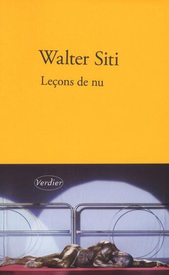 Couverture du livre « Leçons de nu » de Walter Siti aux éditions Verdier