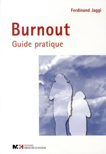 Couverture du livre « Burnout guide pratique » de Ferdinand Jaggi aux éditions Rms